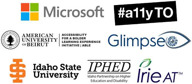 A11y Camp CdA 2023 supporting partners include Microsoft, #a11yTO, American University of Beirut Accessibility for a Bolder Learning Experience Initiavie (ABLE), Glimpse L.L.C., Idaho State University Disability Services, IPHED, and Irie-AT